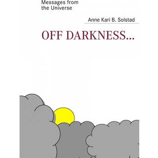 Off darkness...