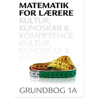 Matematik for lærere 1A, Kultur, kundskab og kompetence