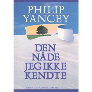 Den Nåde jeg ikke kendte