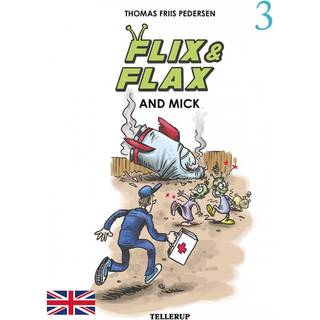 Flix & Flax (Engelsk) #3: Flix & Flax and Mick (E-bog)