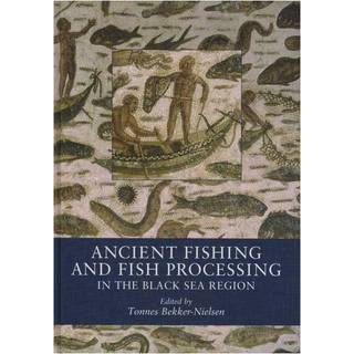 Ancient Fishing and Fish Processing in the Black Sea Region