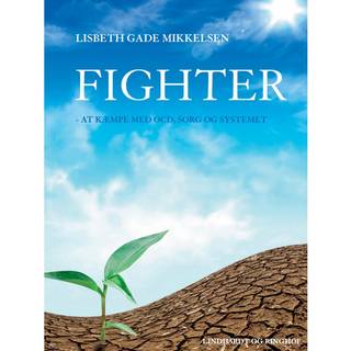 Fighter: At kæmpe med OCD, sorg og systemet