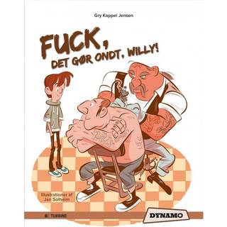 Fuck, det gør ondt, Willy!