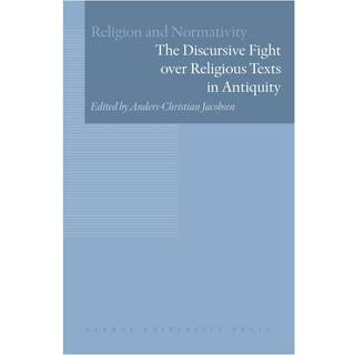 The Discursive Fight over Religious Texts in Antiquity