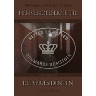 Når sandheden skal frem - henvendelserne til retspræsidenten