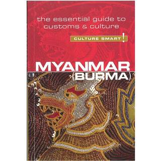 Myanmar (Burma) - Culture Smart!