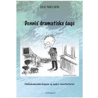 Dennis’ dramatiske dage Flødeskumsedderkoppen og andre røverhistorier