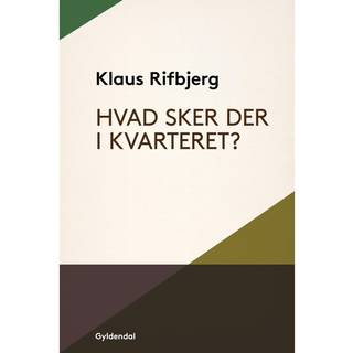Hvad sker der i kvarteret?