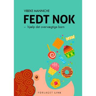 Fedt nok - hjælp det overvægtige barn