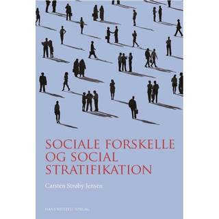 Sociale forskelle og social stratifikation - Carsten Strøby Jensen