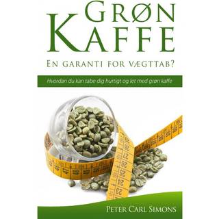 Grøn Kaffe – En garanti for vægttab?