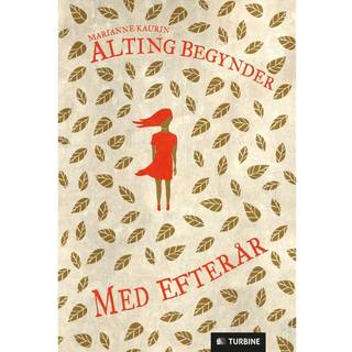 Marianne Kaurin - Alting Begynder med Efterår