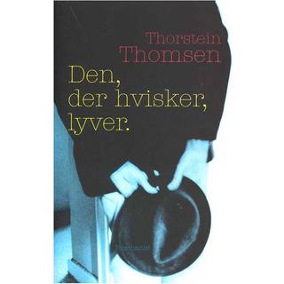 Den, der hvisker, lyver