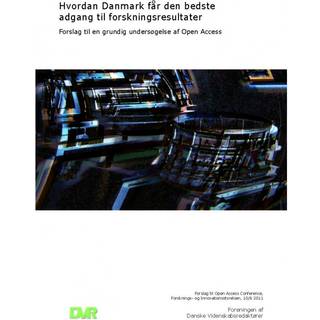 Hvordan Danmark får den bedste adgang til forskningsresultater