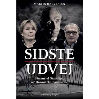Sidste udvej - Finansiel Stabilitet og bankkrisen i Danmark