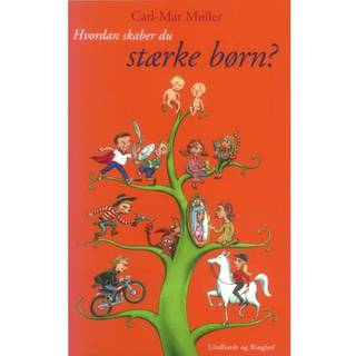 Hvordan skaber du stærke børn