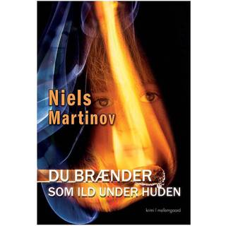 Du brænder som ild under huden