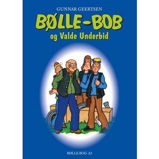 Bølle-Bob og Valde Underbid