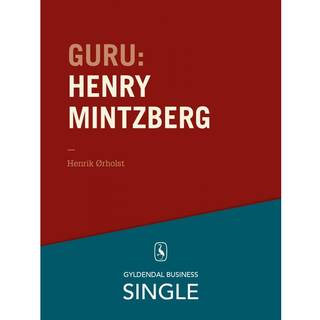 Guru: Henry Mintzberg - mesteren, der kan det hele