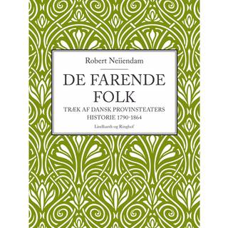 De farende folk: Træk af dansk provinsteaters historie 1790-1864
