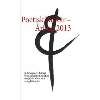 Poetisk Parloir – Årbog 2013