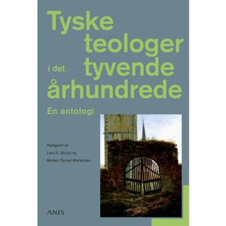 Tyske teologer i det tyvende århundrede - en antologi
