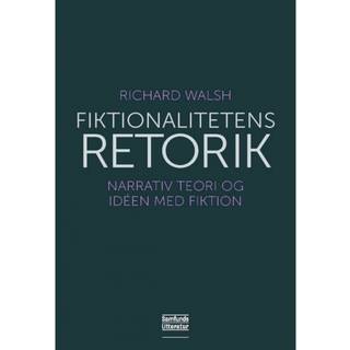 Richard Walsh - Fiktionalitetens retorik