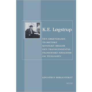 Den erkendelsesteoretiske Konflikt mellem den transcendentalfilosofiske Idealisme og Teologien