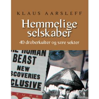 Hemmelige selskaber - 40 dræberkulter og sære selskaber
