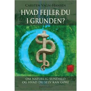 Hvad fejler du i grunden?