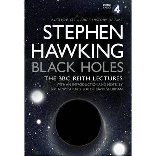 Black Holes: The Reith Lectures