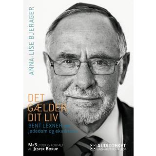 Det gælder dit liv - Bent Lexner om jødedom og eksistens