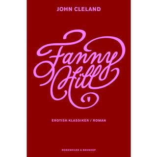 Fanny Hill. En erotisk roman.