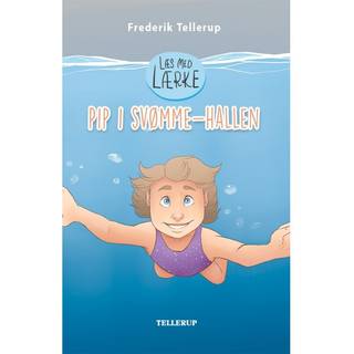 Læs med Lærke #1: Pip i Svømmehallen (E-bog)