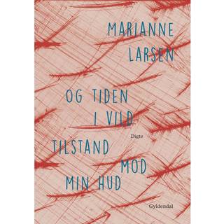 og tiden i vild tilstand mod min hud