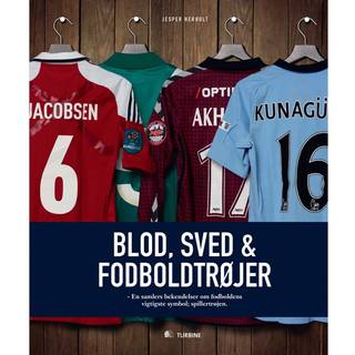 Blod, sved og fodboldtrøjer