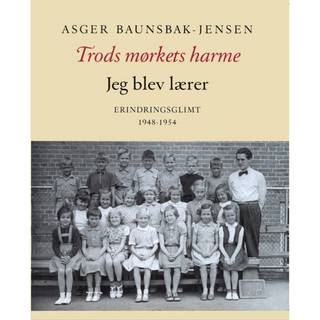 Trods mørkets harme - jeg blev lærer