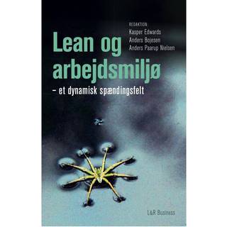 Lean og arbejdsmiljø - et dynamisk spændingsfelt