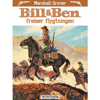 Bill og Ben frelser flygtningen