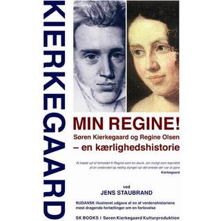 Min Regine! Søren Kierkegaard og Regine Olsen – en kærlighedshistorie