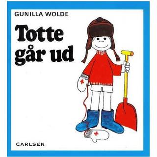 Totte går ud af Gunilla Wolde