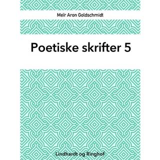 Poetiske skrifter 5