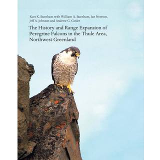 The History and Range Expansion of Peregrine Falcons in the Thule Area, Northwest Greenland