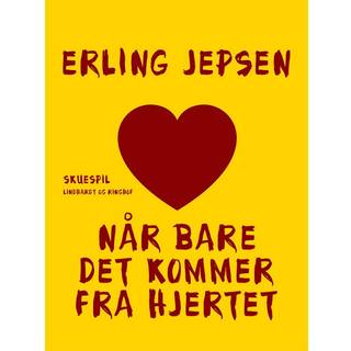 Når bare det kommer fra hjertet