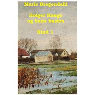 Holger Hauge og hans hustru. Bind 1
