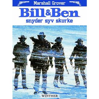 Bill og Ben snyder syv skurke