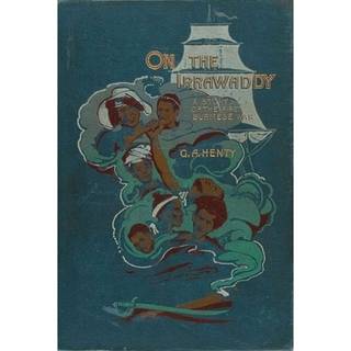 On the Irrawaddy, A Story of the First Burmese War