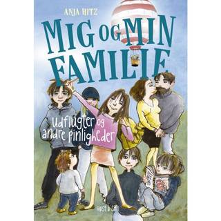 Mig og min familie. Udflugter og andre pinligheder