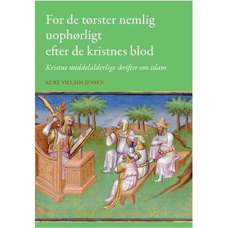 For de tørster nemlig uophørligt efter de kristnes blod