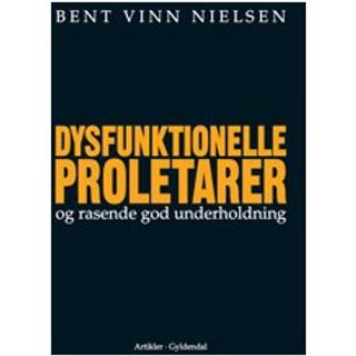 Dysfunktionelle proletarer og rasende god underholdning